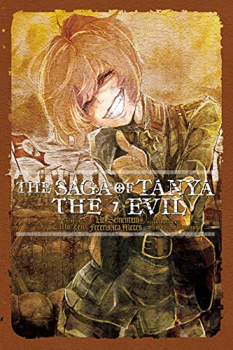 The Saga of Tanya the Evil, Vol. 7 (light novel): Ut Sementem Feceris, Ita Metes (SAGA OF TANYA EVIL LIGHT NOVEL SC) von Yen Press