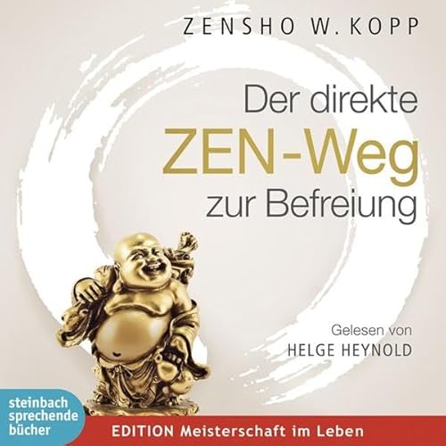 Der direkte ZEN-Weg zur Befreiung von Kamphausen Media GmbH