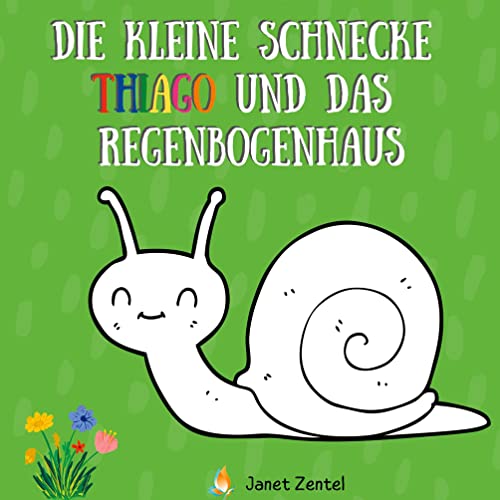 Die kleine Schnecke Thiago und das Regenbogenhaus von BoD – Books on Demand