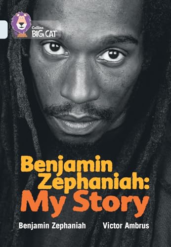 Benjamin Zephaniah: My Story: Band 17/Diamond (Collins Big Cat)