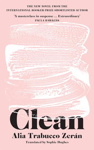 Clean: The gripping new literary thriller from the International Booker Prize Shortlisted Author