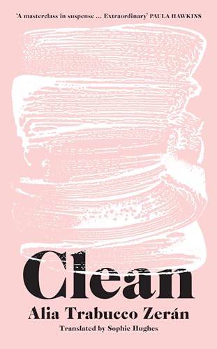 Clean: The gripping new literary thriller from the International Booker Prize Shortlisted Author