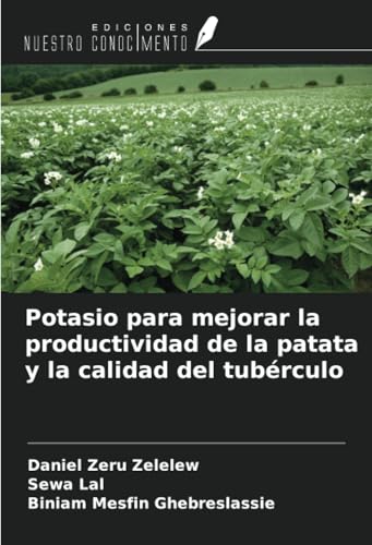 Potasio para mejorar la productividad de la patata y la calidad del tubérculo von Ediciones Nuestro Conocimiento