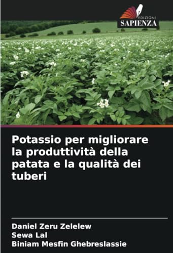 Potassio per migliorare la produttività della patata e la qualità dei tuberi von Edizioni Sapienza