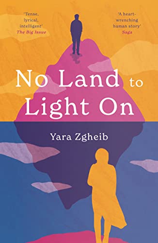 No Land to Light On: Longlisted for the 2022 Swansea University Dylan Thomas Prize von Atlantic Books