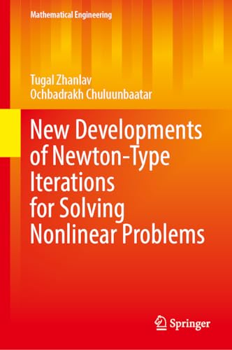 New Developments of Newton-Type Iterations for Solving Nonlinear Problems (Mathematical Engineering) von Springer