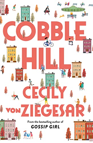 Cobble Hill: A fresh, funny page-turning read from the bestselling author of Gossip Girl