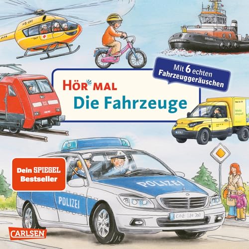 Hör mal (Soundbuch): Die Fahrzeuge: Zum Hören, Schauen und Mitmachen ab 2 Jahren - mit echten Fahrzeuggeräuschen von Carlsen