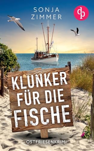 Klunker für die Fische: Ostfriesenkrimi von dp DIGITAL PUBLISHERS GmbH