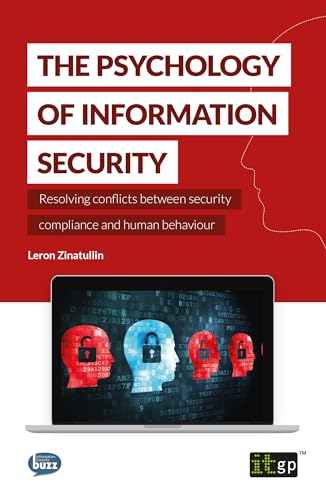 The Psychology of Infrmation Security: Resolving Conflicts Between Security Compliance and Human Behaviour