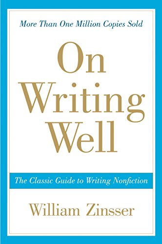 On Writing Well, 30th Anniversary Edition: The Classic Guide to Writing Nonfiction von Harper Perennial