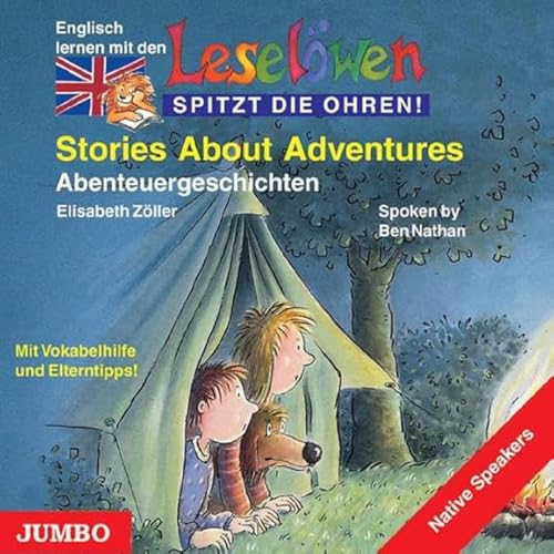 Stories About Adventures: Abenteuergeschichten: Abenteuergeschichten. Mit Vokabelhilfe und Elterntipps! (Leselöwen) von Jumbo Neue Medien + Verla