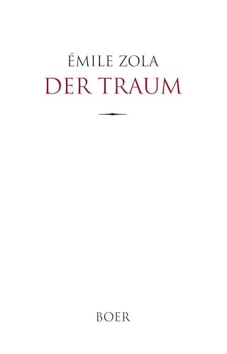 Der Traum: Aus dem Französischen übersetzt von Armin Schwarz von Boer Verlag