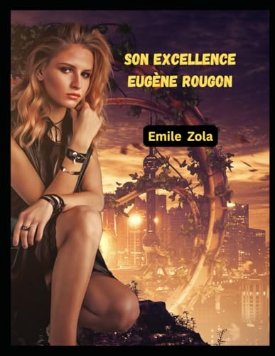 Son Excellence Eugène Rougon von Independently published