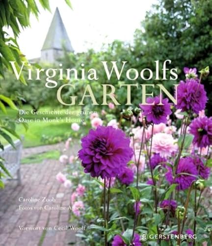 Virginia Woolfs Garten: Die Geschichte der grünen Oase in Monk's House von Gerstenberg Verlag