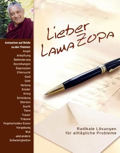 Lieber Lama Zopa: Radikale Lösungen für alltägliche Probleme