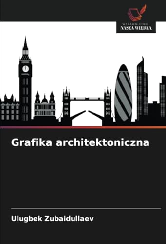 Grafika architektoniczna: DE von Wydawnictwo Nasza Wiedza