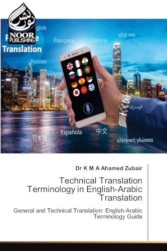 Technical Translation Terminology in English-Arabic Translation: General and Technical Translation: English-Arabic Terminology Guide von Noor Publishing