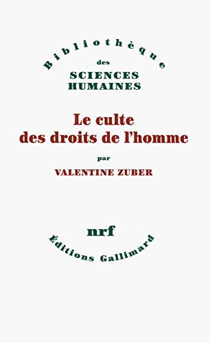 Le culte des droits de l'homme von GALLIMARD