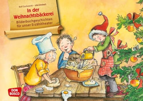 In der Weihnachtsbäckerei. Kamishibai Bildkartenset. Entdecken - Erzählen - Begreifen. Bilderbuchgeschichten für unser Erzähltheater: Entdecken - ... von Rolf Zuckowski. Für Kita & Schule von Don Bosco