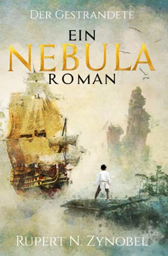 Der Gestrandete: Ein Nebula-Roman: Band 1 (Die Nebula-Romane, Band 1) von Independently published