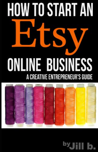 How To Start An Etsy Online Business: The Creative Entrepreneur’s Guide