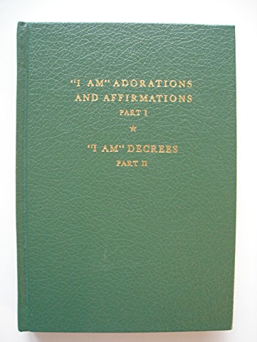 I AM Adorations and Affirmations-Part 1, I AM Decrees Part 2 (Vol 5)