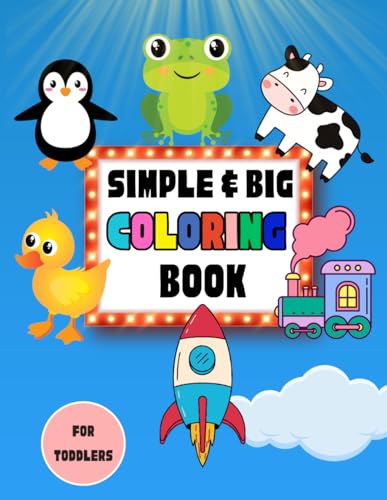 Simple & Big Coloring Book for Toddler: Easy And Fun Coloring Pages For Preschool and Kindergarten von Independently published