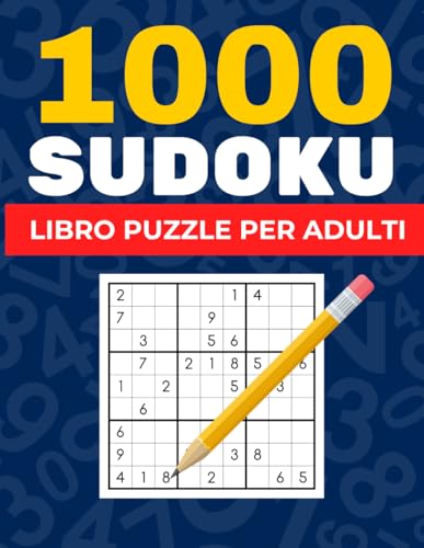 1000 Sudoku Puzzle per Adulti: 1000 rompicapo di Sudoku con soluzione von Independently published