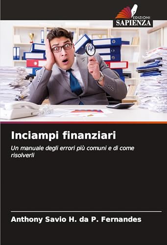 Inciampi finanziari: Un manuale degli errori più comuni e di come risolverli