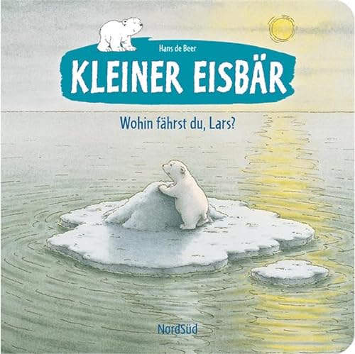 Kleiner Eisbär: Wohin fährst du, Lars?