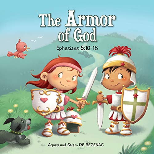 Ephesians 6:10-18: The Armor of God (Bible Chapters for Kids, Band 8)