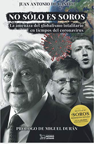 No sólo es Soros: La amenaza del globalismo totalitario en tiempos del coronavirus von Editorial Ivat SL