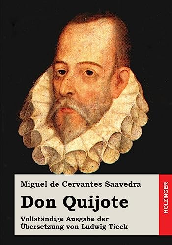 Don Quijote: Vollständige Ausgabe der Übersetzung von Ludwig Tieck von CREATESPACE