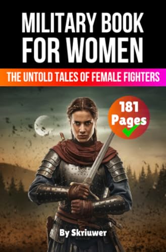 Military Book for Women: The Untold Tales of Female Fighters: The Untold Tales of Female Fighters.DE von epubli