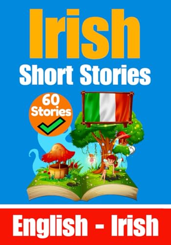 Short Stories in Irish | English and Irish Stories Side by Side: Learn the Irish Language | Irish Made Easy (Books for Learning Irish, Band 2) von Independently published