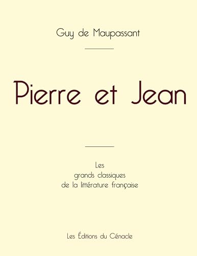 Pierre et Jean de Maupassant (édition grand format) von Les éditions du Cénacle