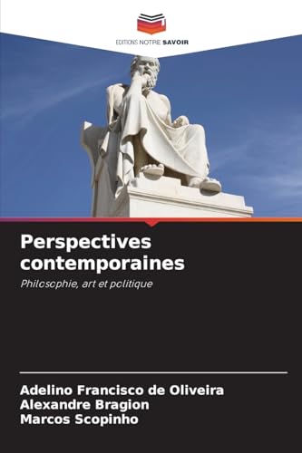 Perspectives contemporaines: Philosophie, art et politique