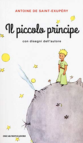 Il Piccolo Principe (Oscar bestsellers, Band 2530) von Mondadori