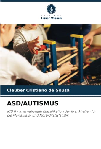 ASD/AUTISMUS: ICD 11 - Internationale Klassifikation der Krankheiten für die Mortalitäts- und Morbiditätsstatistik