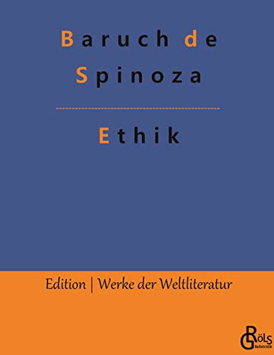Ethik (Edition Werke der Weltliteratur - Hardcover) von Gröls Verlag
