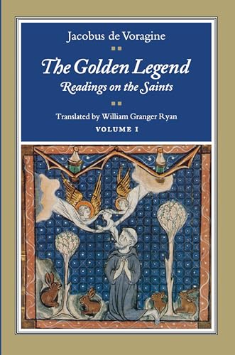 The Golden Legend: Readings on the Saints (Golden Legend Vol. 1, Band 1) von Princeton University Press