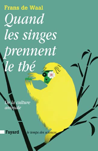 Quand les singes prennent le thé: De la culture animale