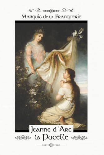 Jeanne d'Arc la Pucelle von Independently published