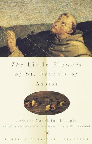 The Little Flowers of St. Francis of Assisi (Vintage Spiritual Classics)