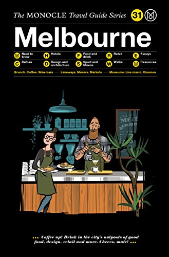 Melbourne: The Monocle Travel Guide Series (Monocle Travel Guide, 31)