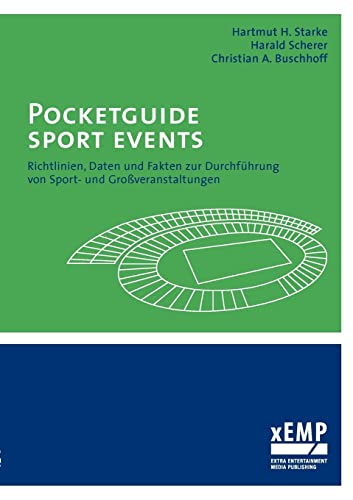 Pocketguide Sport Events: Richtlinien, Daten und Fakten zur Durchführung von Sport- und Grossveranstaltungen