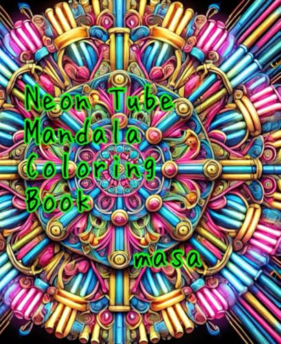 Neon Tube Mandala Coloring Book von Independently published