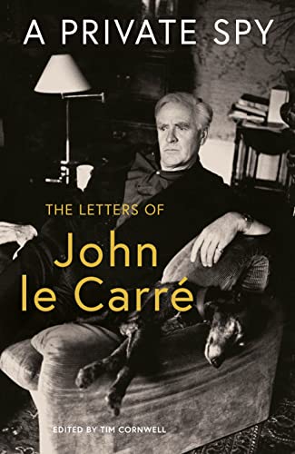 A Private Spy: The Letters of John le Carré 1945-2020 von Viking