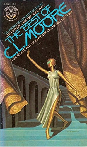 By C. L. Moore The Best of C. L. Moore [Mass Marke